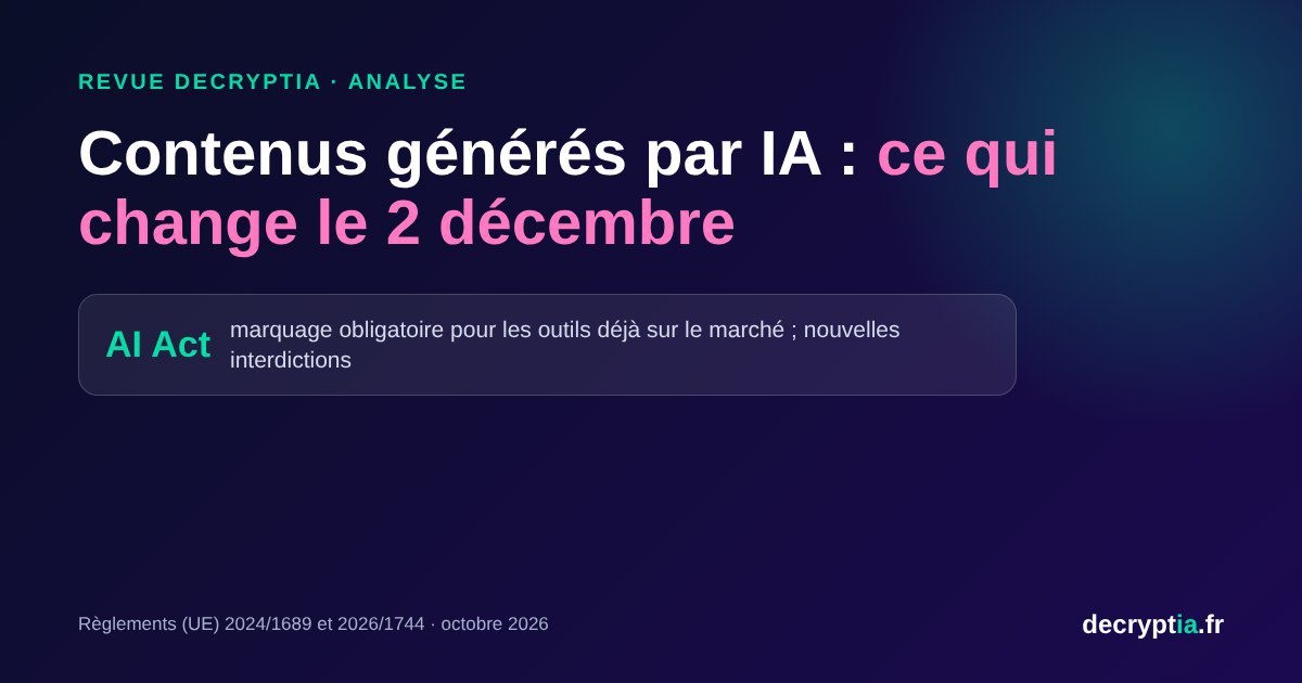 Contenus générés par IA : ce qui change le 2 décembre 2026